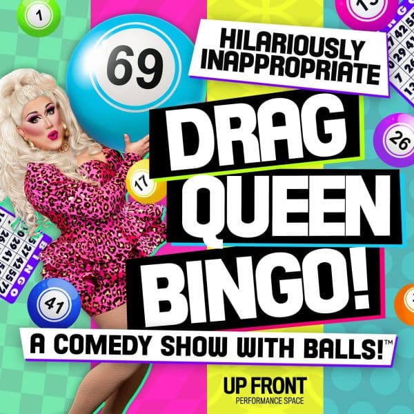 Hilariously Inappropriate Drag Queen Bingo • A Comedy Show With Balls!- May 22
