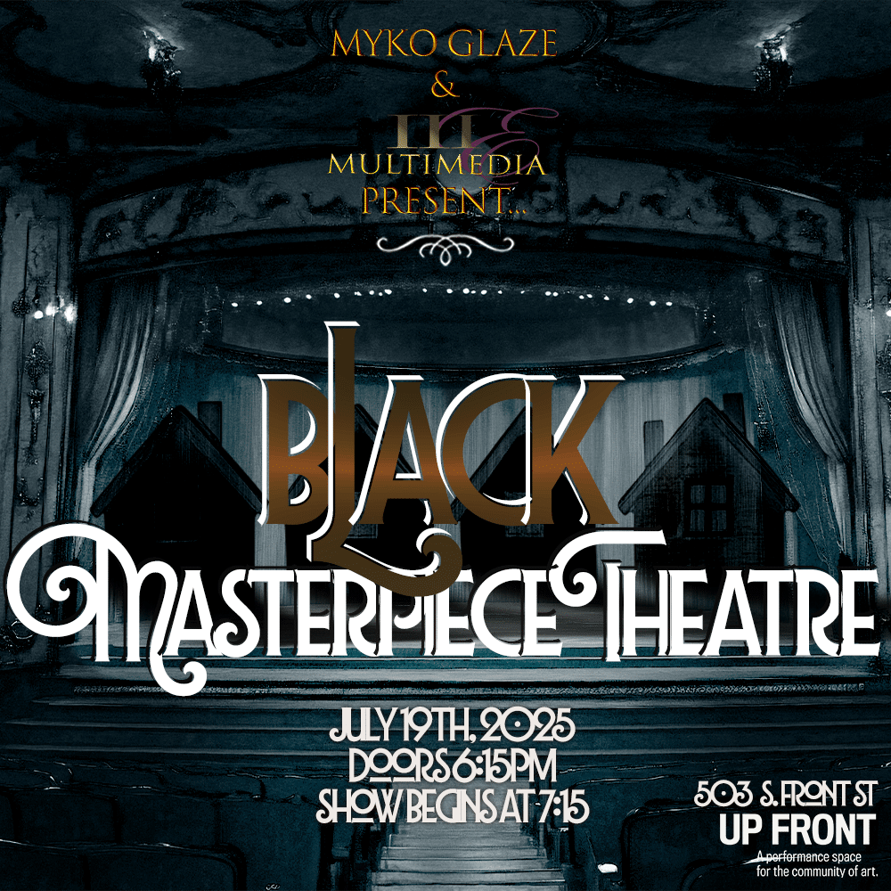 Myko Glaze & 3E Multimedia Present...Black Masterpiece Dinner Theatre